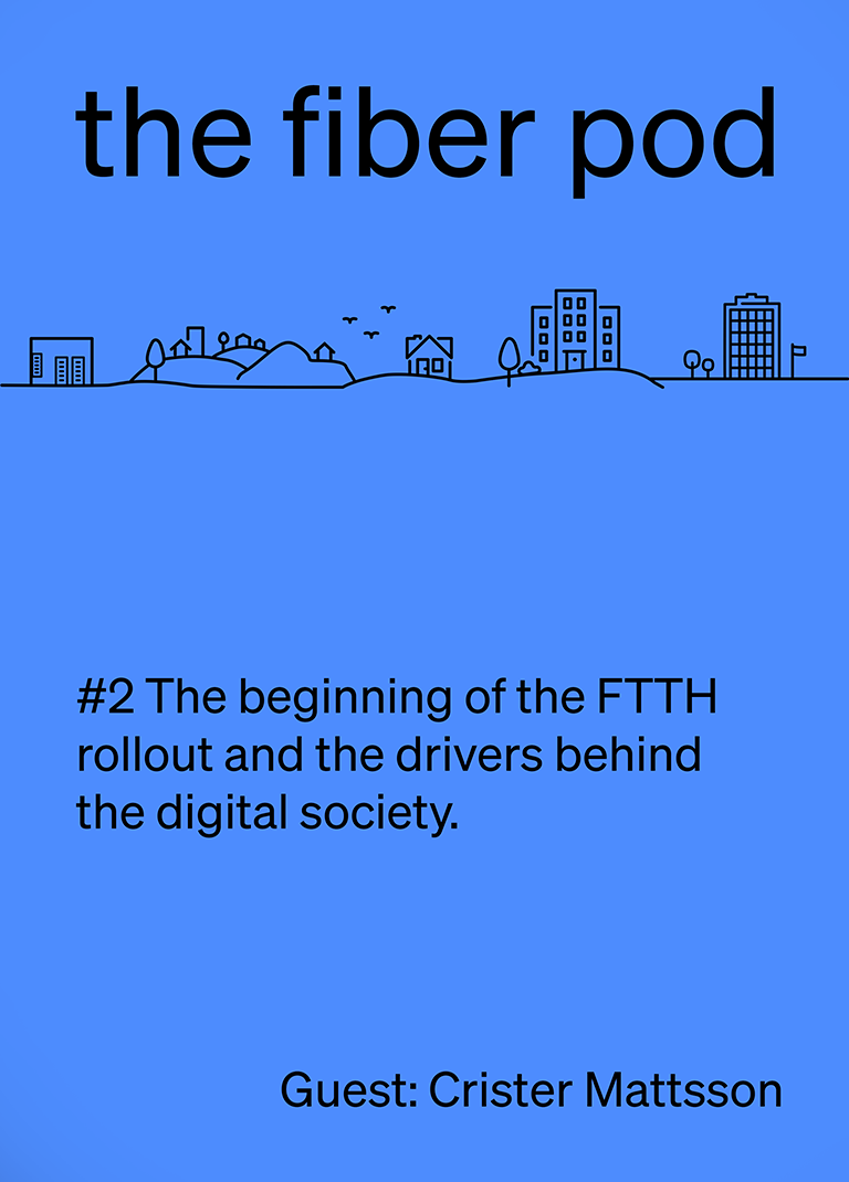 The beginning of the FTTH rollout and drivers behind a digital society
