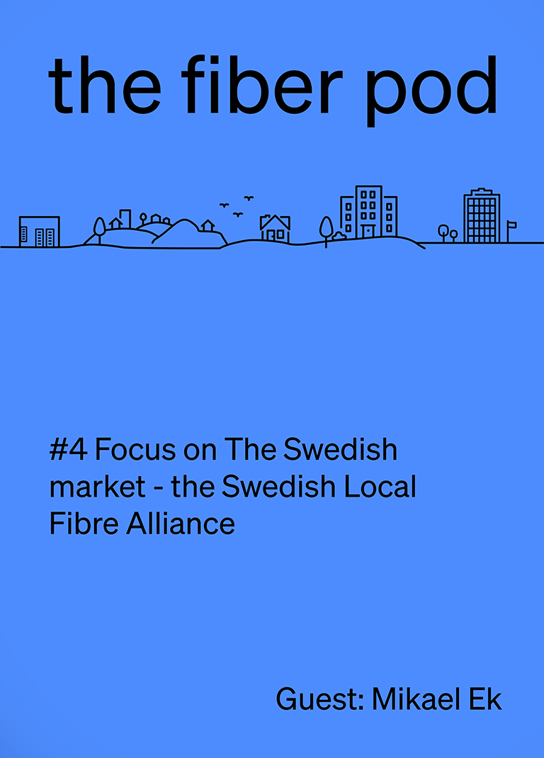 Focus on the Swedish market - the Swedish Local Fibre Alliance