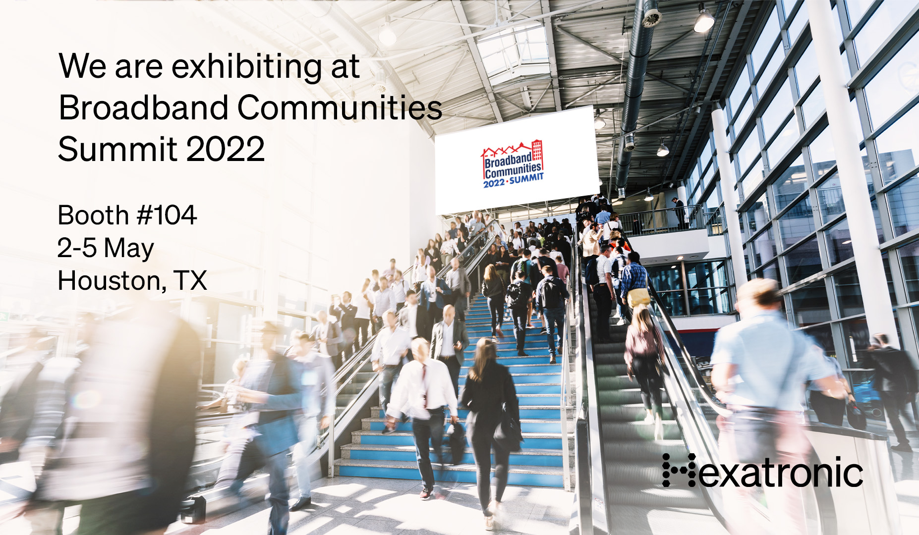 Hexatronic at Broadband Communities Summit 2022