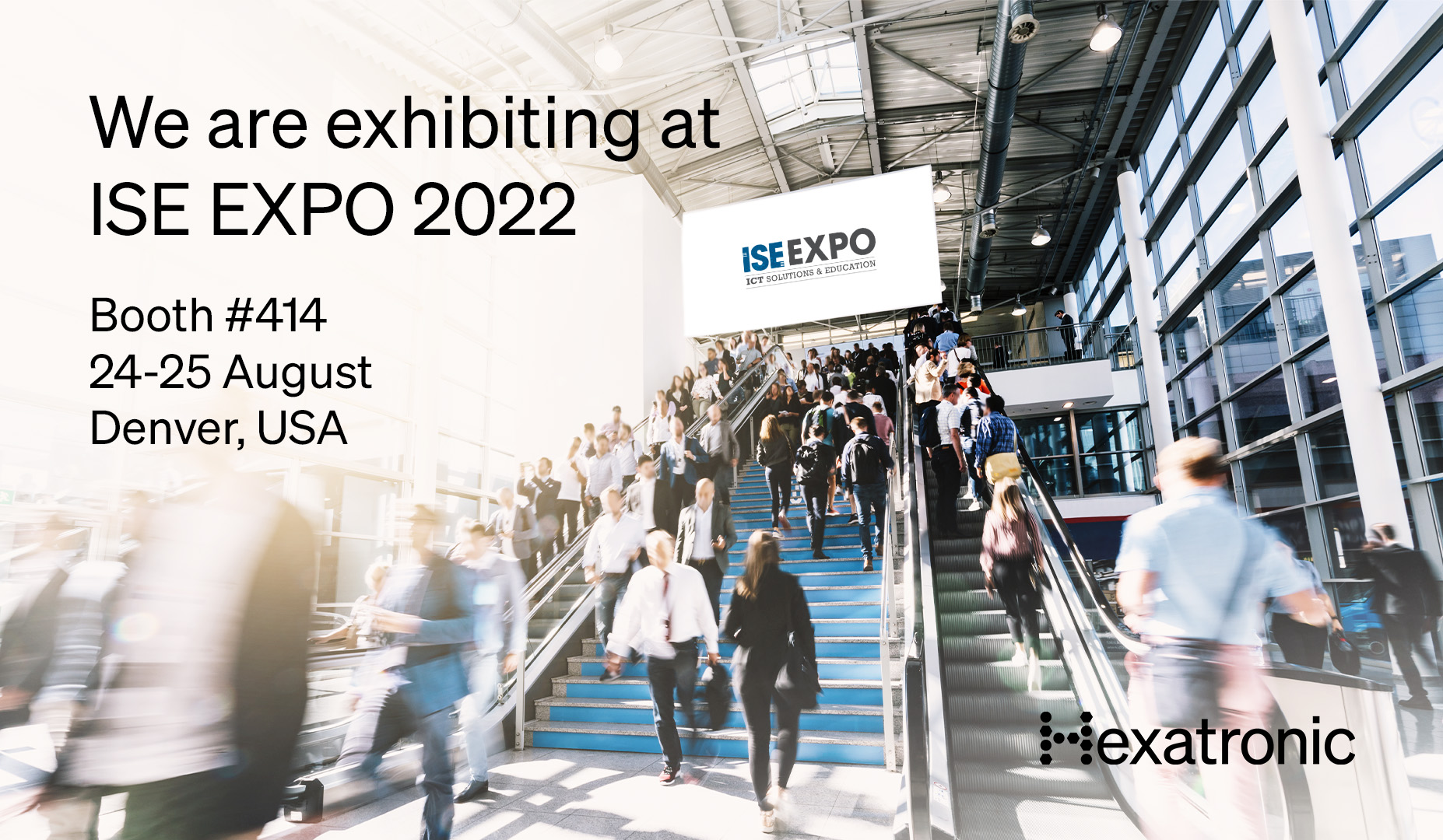 Hexatronic at ISE EXPO 2022